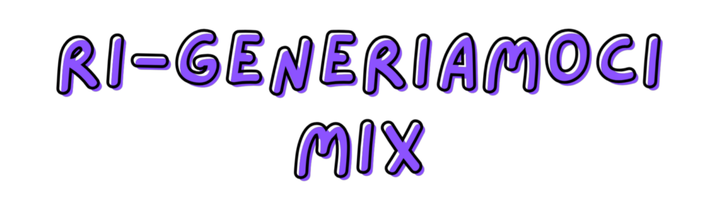 Ri-Generiamoci Mix